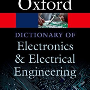 A Dictionary of Electronics and Electrical Engineering (Oxford Quick Reference)