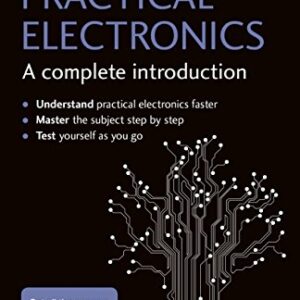 Practical Electronics: A Complete Introduction: Teach Yourself